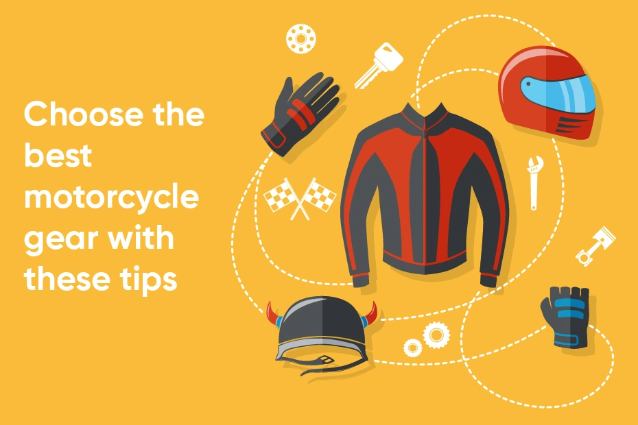 Choose The Best Motorcycle Gear With These Tips